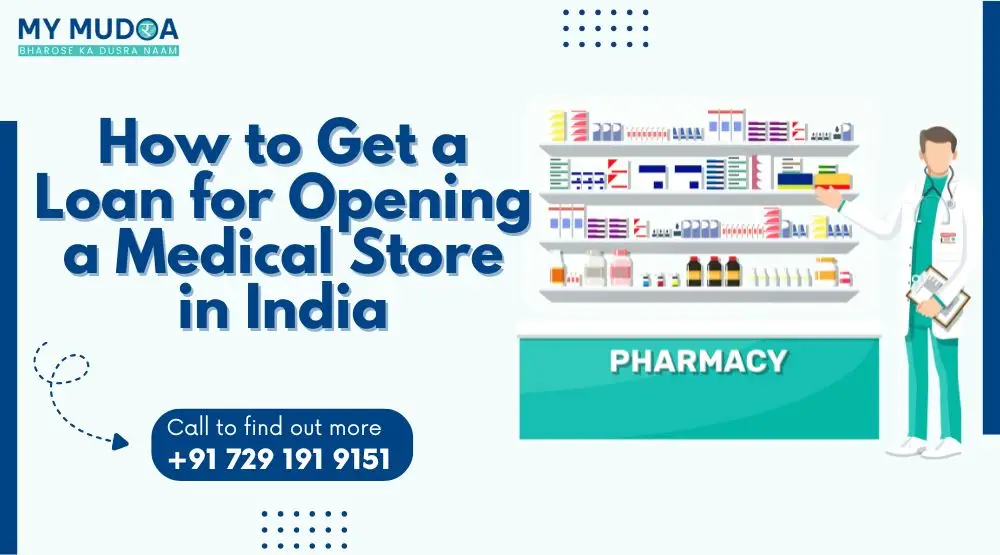 Blog post: How to Get a Loan for Opening a Medical Store in India