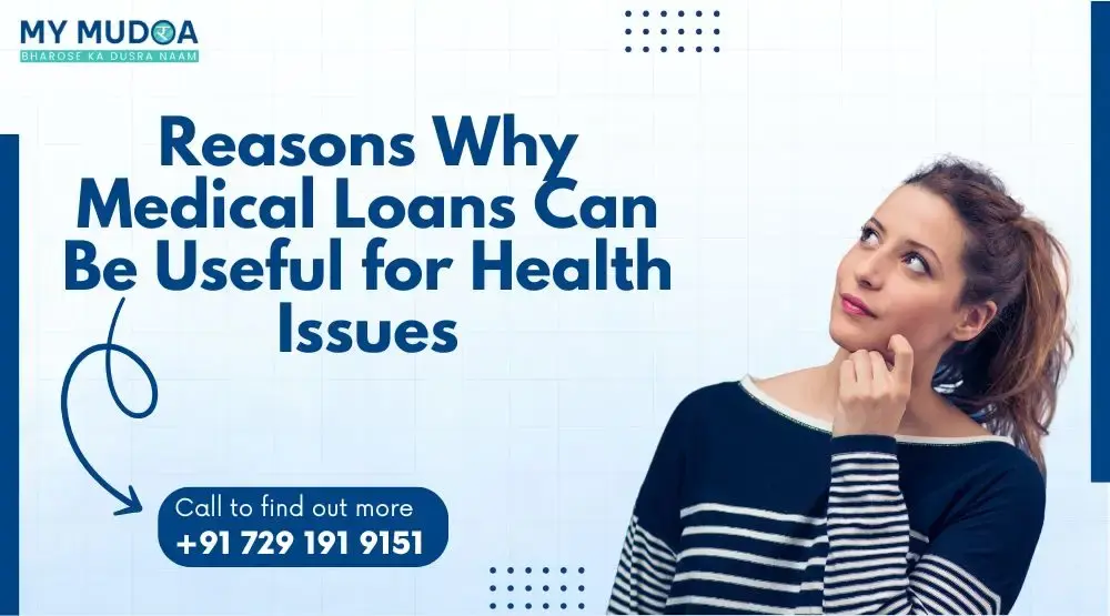 Blog post: Reasons Why Medical Loans Can Be Useful for Health Issues