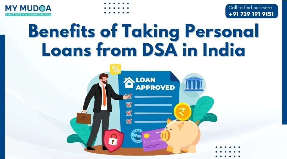 Blog post: Benefits of Taking Personal Loans from DSA in India