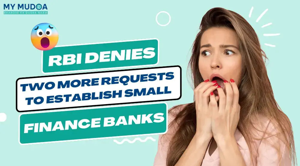 RBI Denies two more Requests to establish Small Finance Banks